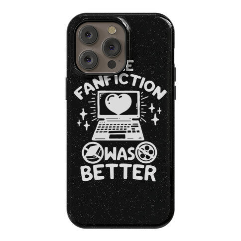 The Fanfiction Was Better Phone Case