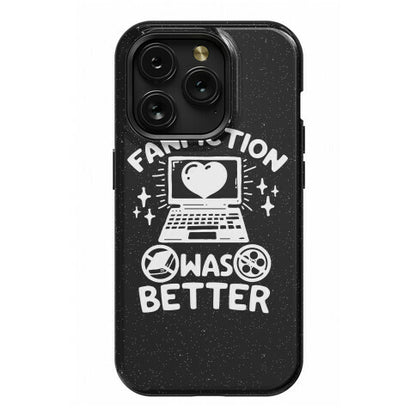 The Fanfiction Was Better Phone Case