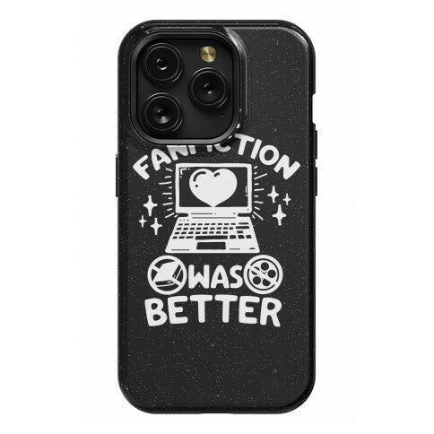 The Fanfiction Was Better Phone Case