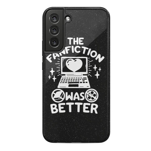 The Fanfiction Was Better Phone Case
