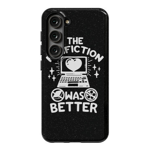 The Fanfiction Was Better Phone Case