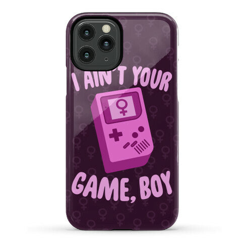 I Ain't Your Game, Boy Phone Case