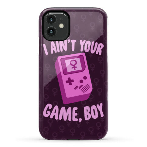 I Ain't Your Game, Boy Phone Case