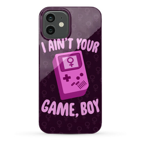 I Ain't Your Game, Boy Phone Case