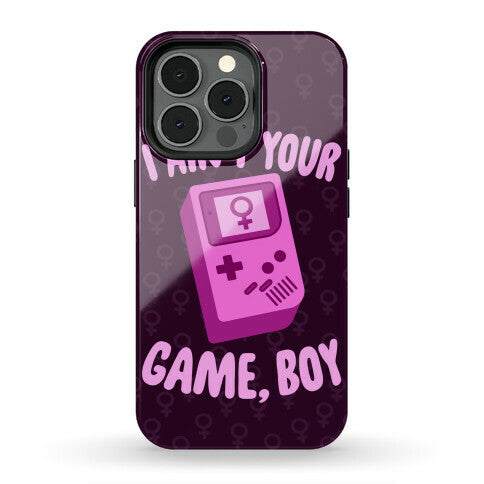 I Ain't Your Game, Boy Phone Case