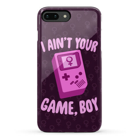 I Ain't Your Game, Boy Phone Case