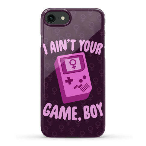 I Ain't Your Game, Boy Phone Case