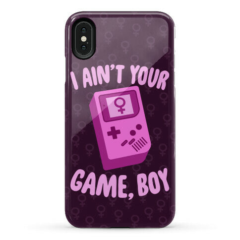 I Ain't Your Game, Boy Phone Case