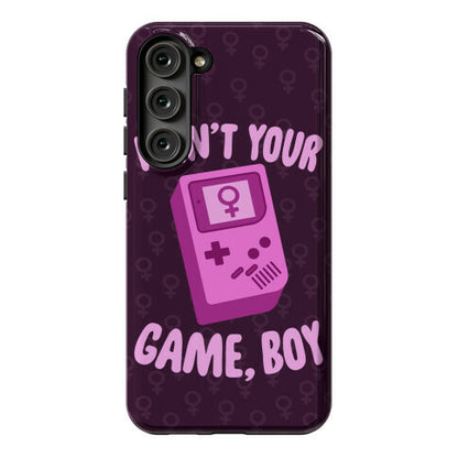 I Ain't Your Game, Boy Phone Case