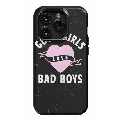 Good Girls Love Bad Boys Phone Case