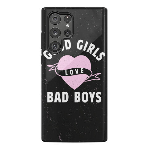 Good Girls Love Bad Boys Phone Case