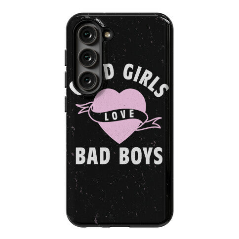 Good Girls Love Bad Boys Phone Case
