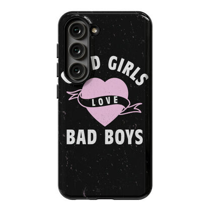 Good Girls Love Bad Boys Phone Case
