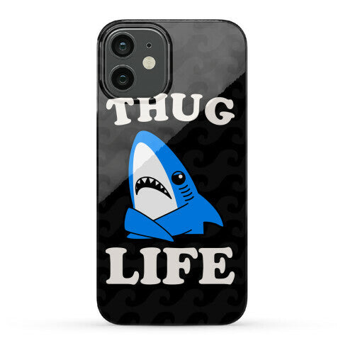 Thug Life Left Shark Phone Case