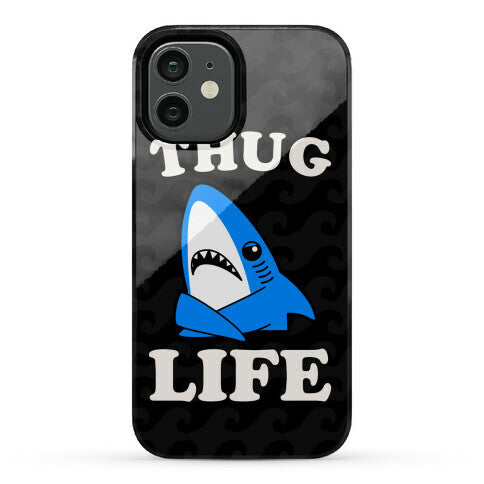 Thug Life Left Shark Phone Case