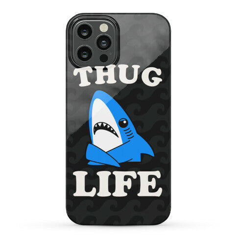 Thug Life Left Shark Phone Case