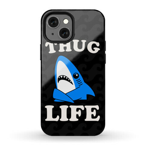 Thug Life Left Shark Phone Case