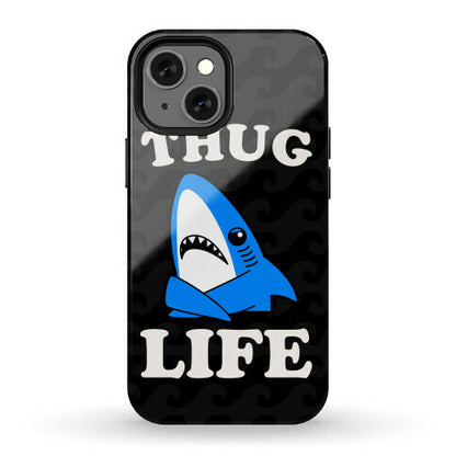 Thug Life Left Shark Phone Case