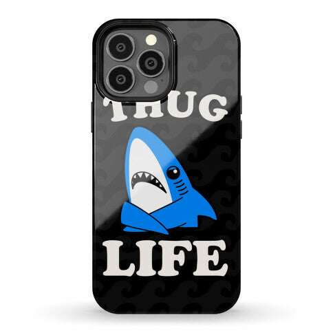 Thug Life Left Shark Phone Case