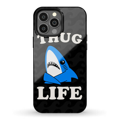 Thug Life Left Shark Phone Case