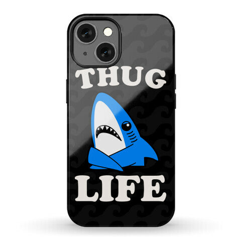 Thug Life Left Shark Phone Case
