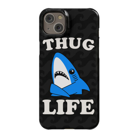 Thug Life Left Shark Phone Case