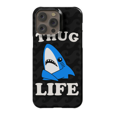 Thug Life Left Shark Phone Case