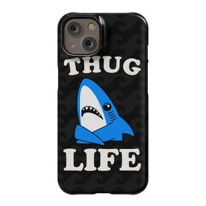 Thug Life Left Shark Phone Case