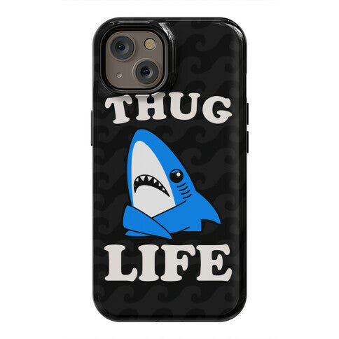 Thug Life Left Shark Phone Case