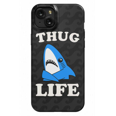 Thug Life Left Shark Phone Case