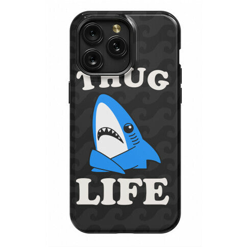 Thug Life Left Shark Phone Case