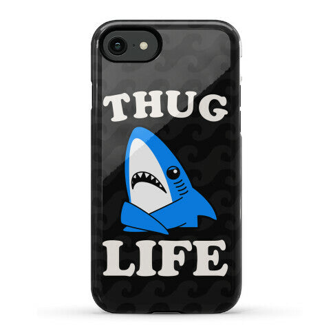 Thug Life Left Shark Phone Case