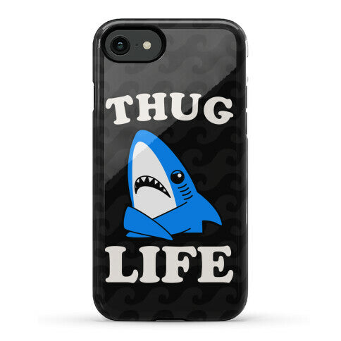 Thug Life Left Shark Phone Case