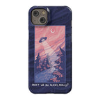 Aren't We All Aliens, Really? Phone Case