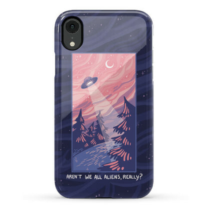 Aren't We All Aliens, Really? Phone Case