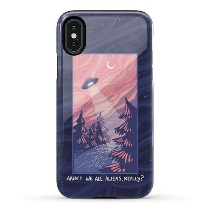 Aren't We All Aliens, Really? Phone Case