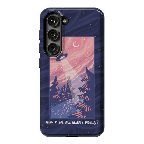 Aren't We All Aliens, Really? Phone Case