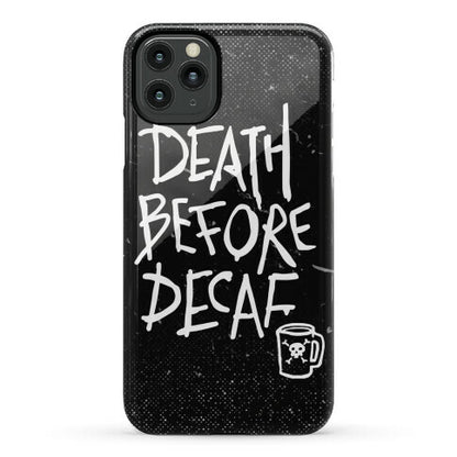 Death Before Decaf Phone Case