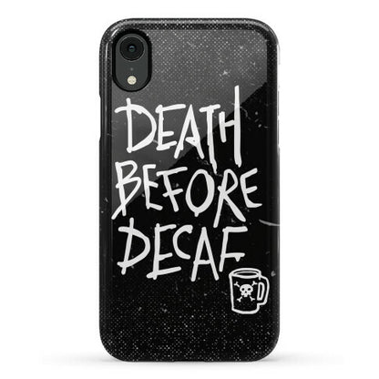 Death Before Decaf Phone Case