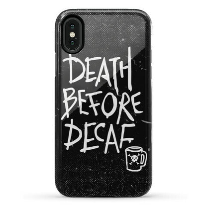 Death Before Decaf Phone Case