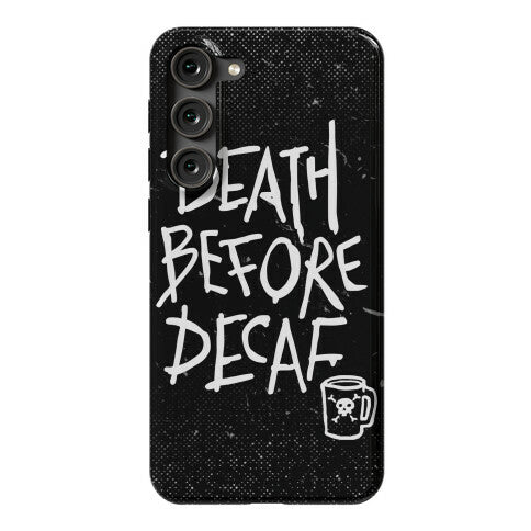 Death Before Decaf Phone Case