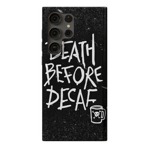 Death Before Decaf Phone Case