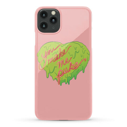 You Make Me Puke - Conversation Hearts Phone Case