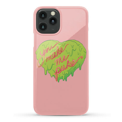 You Make Me Puke - Conversation Hearts Phone Case