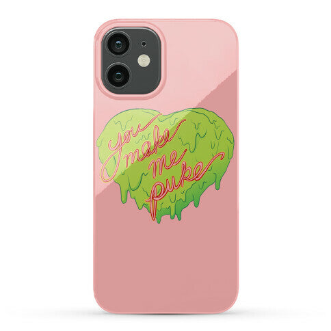 You Make Me Puke - Conversation Hearts Phone Case