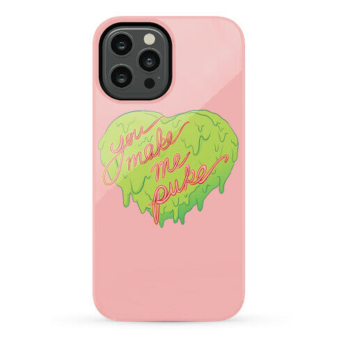 You Make Me Puke - Conversation Hearts Phone Case