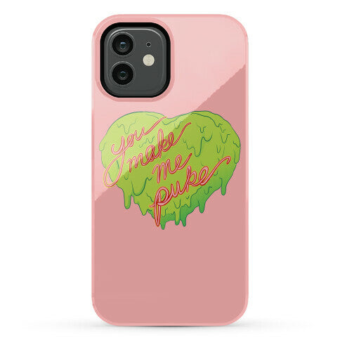 You Make Me Puke - Conversation Hearts Phone Case