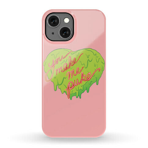 You Make Me Puke - Conversation Hearts Phone Case