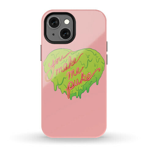 You Make Me Puke - Conversation Hearts Phone Case