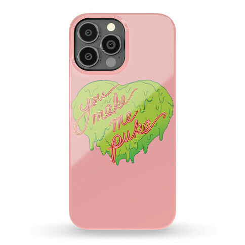 You Make Me Puke - Conversation Hearts Phone Case